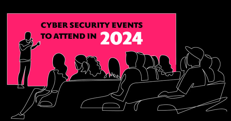 Cyber Security Events to Attend in 2024